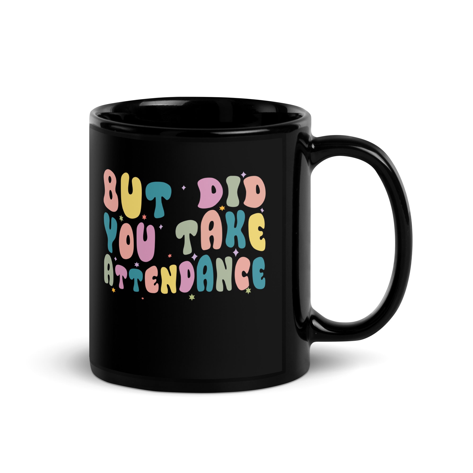 but-did-you-take-attendance-funny-groovy-back-to-school-black-glossy-mug