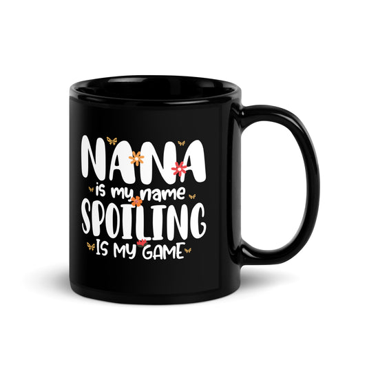 Gifts for Nana Grandma Nana is My Name  Black Glossy Mug