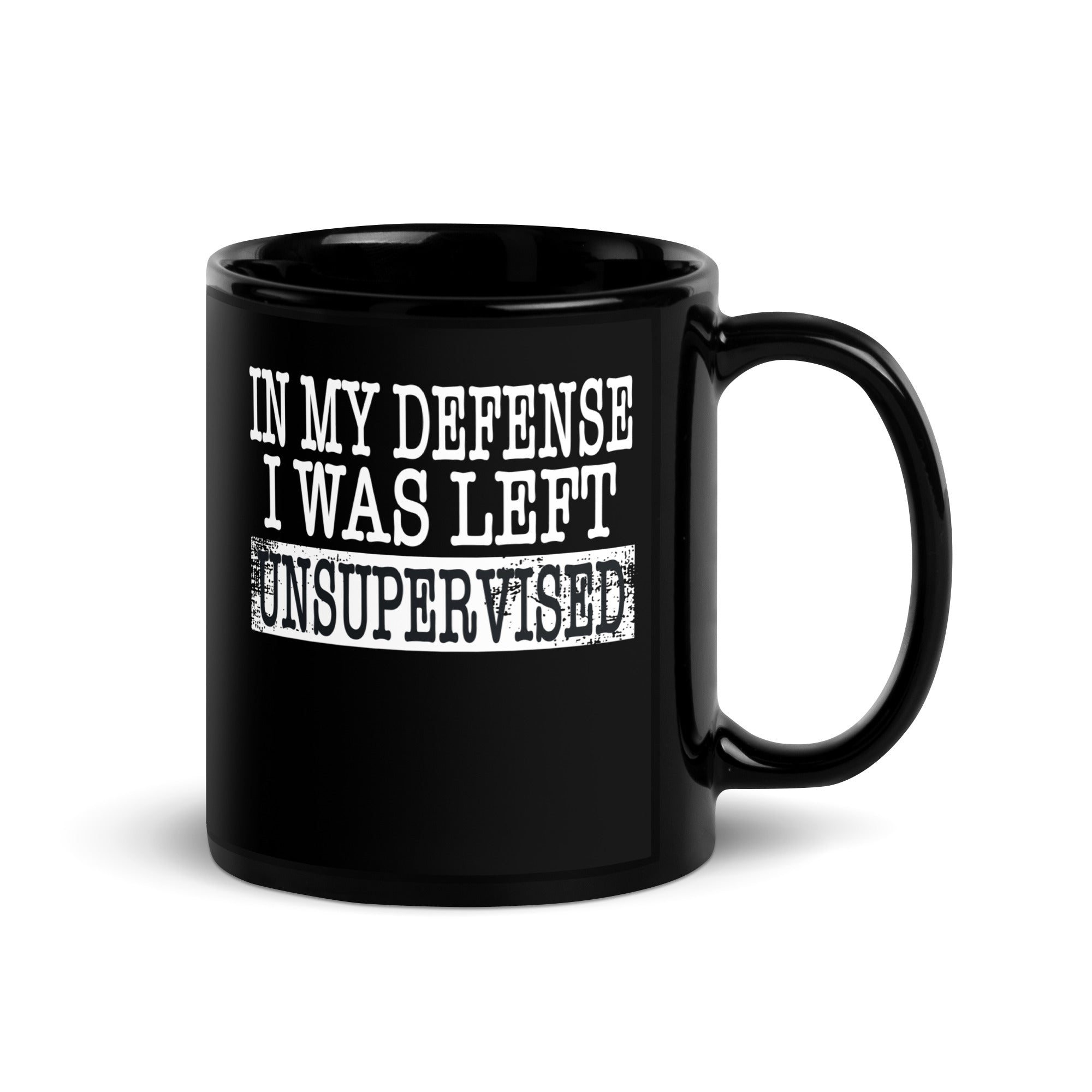 in-my-defense-i-was-left-unsupervised-black-glossy-mug