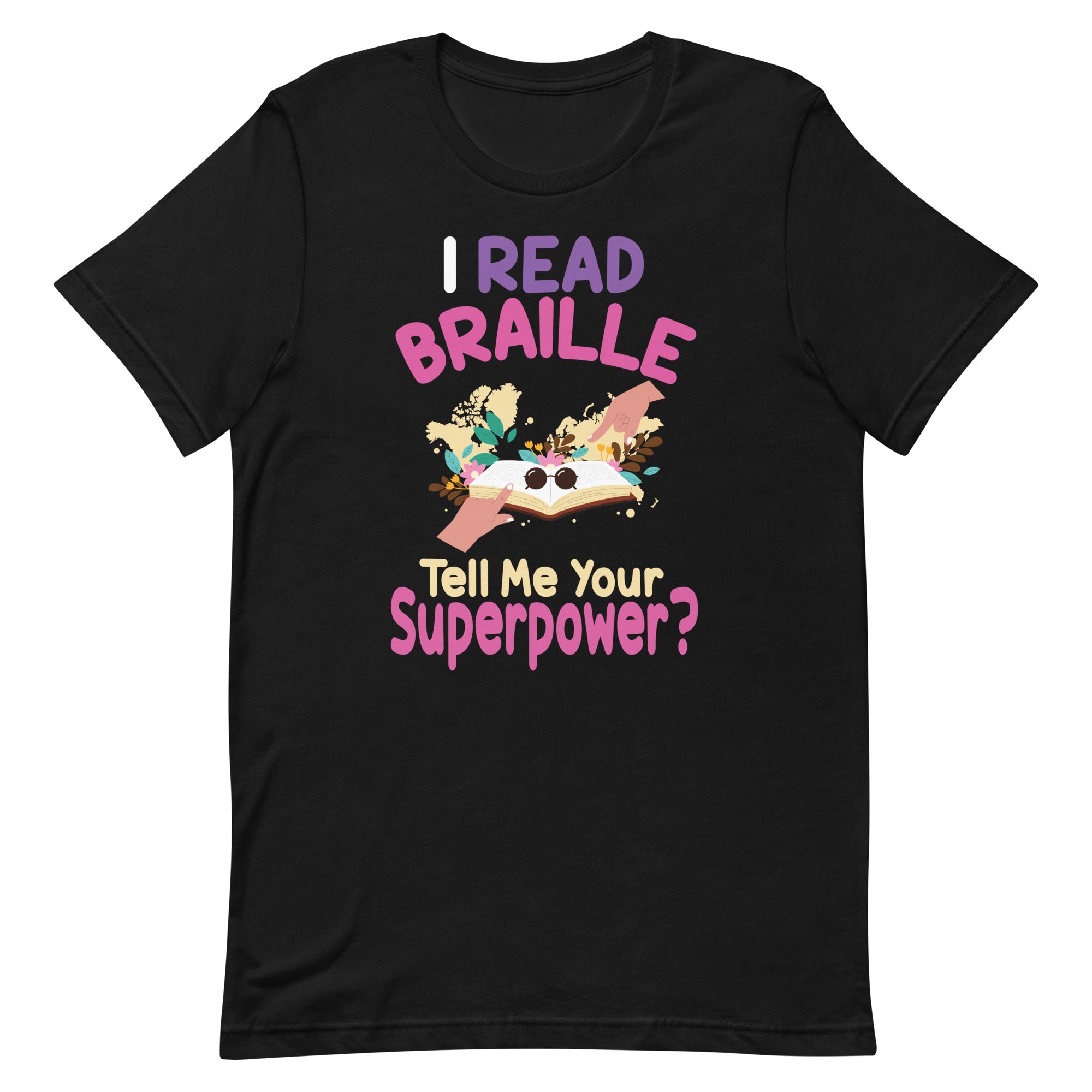 i-read-braille-tell-me-your-superpower-for-braille-teacher-unisex-t-shirt