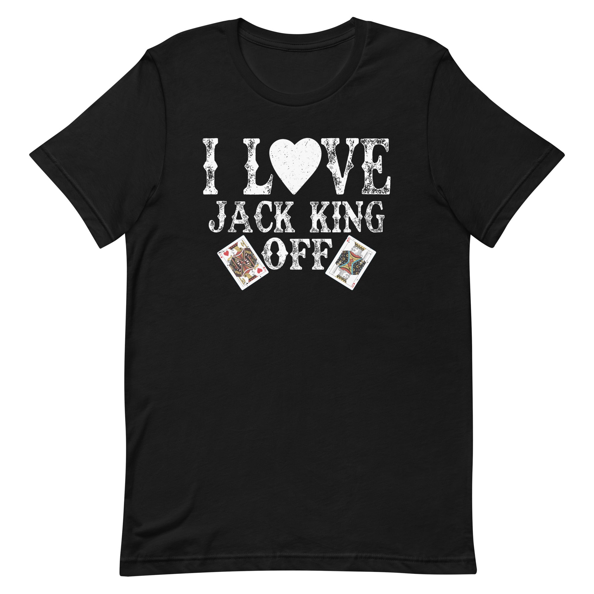 funny-poker-player-quote-jack-king-off-unisex-t-shirt