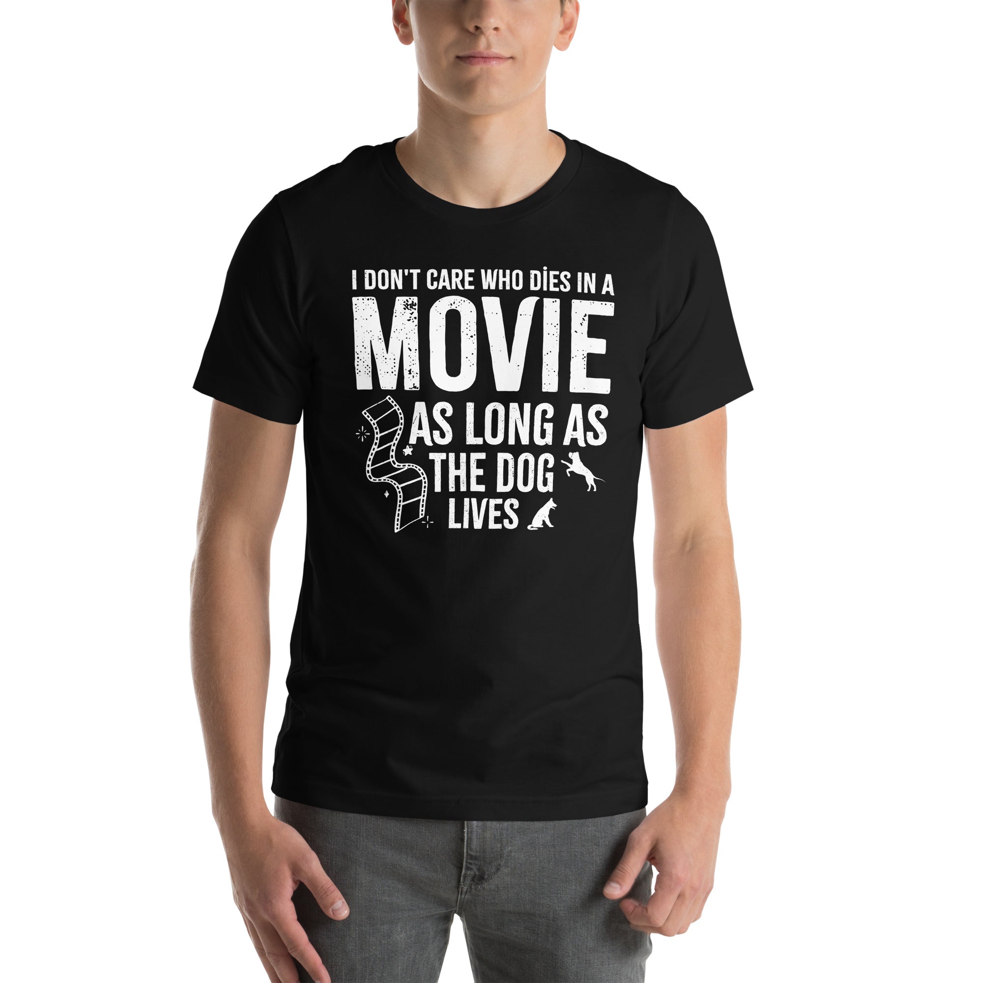 i-dont-care-who-dies-in-movie-as-long-as-dog-lives-unisex-t-shirt