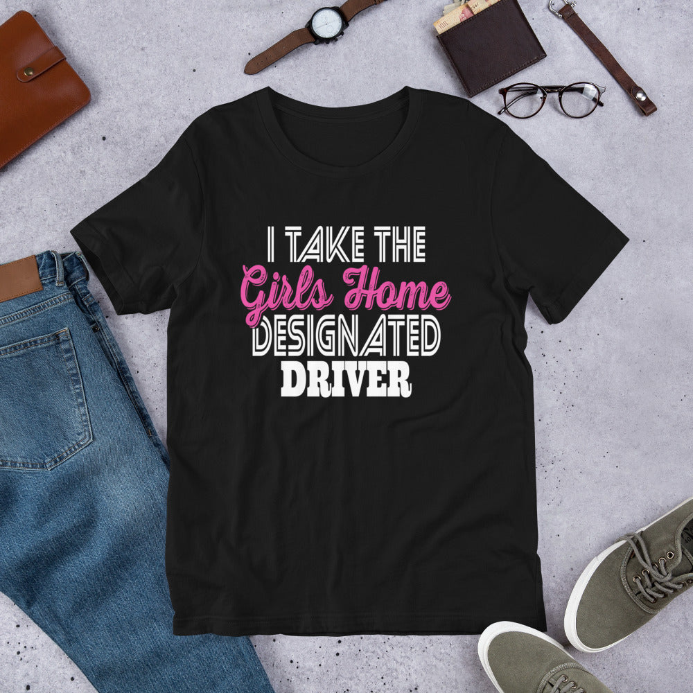 i-take-the-girls-home-funny-designated-driver-gifts-unisex-t-shirt