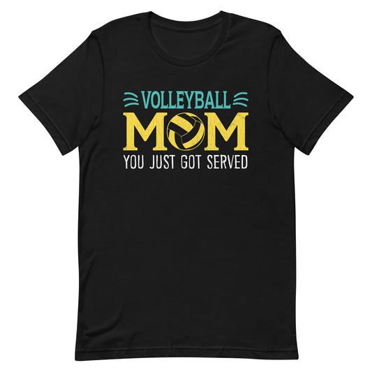 Womens Volleyball Mom - You Just Got Served Unisex t-shirt