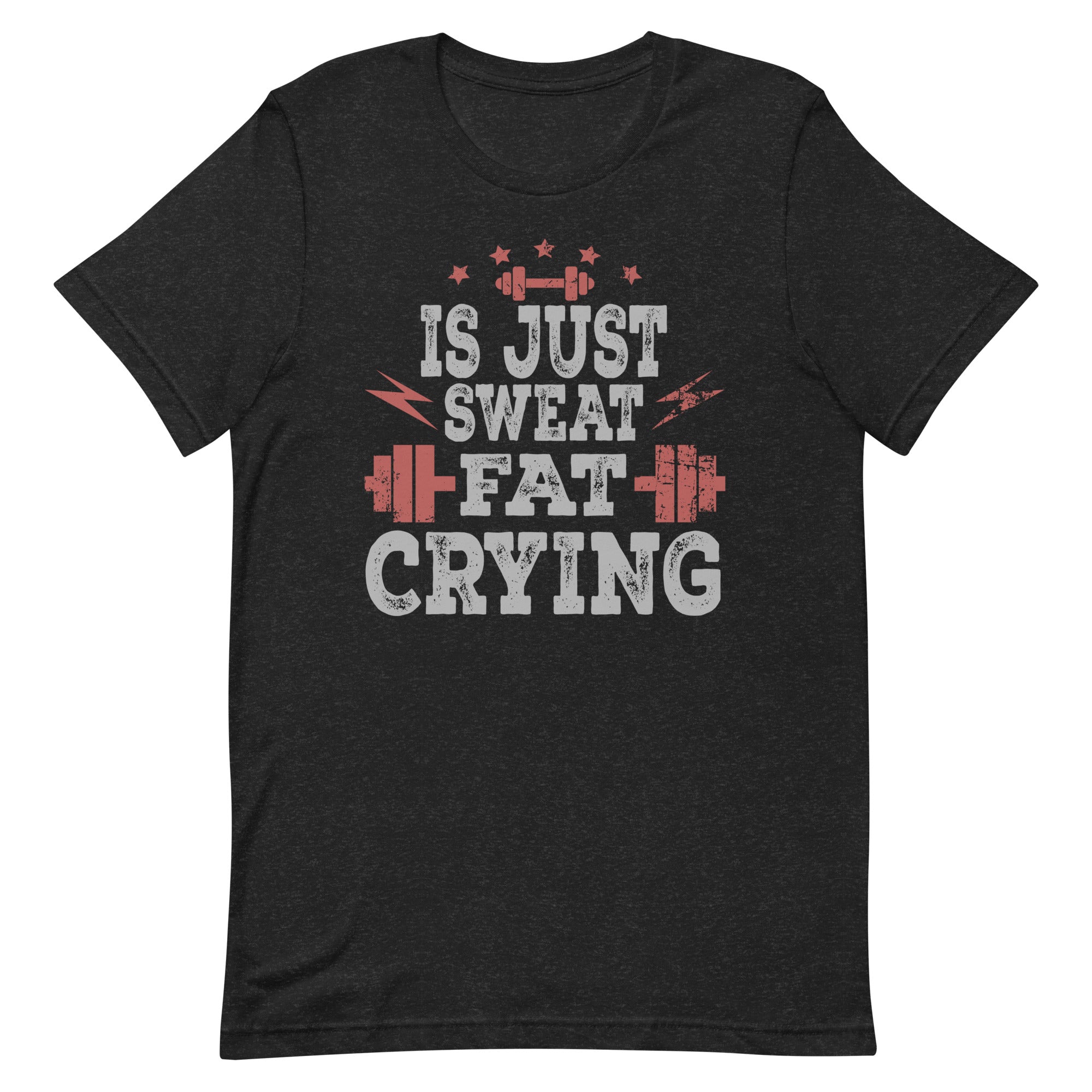 sweat-is-just-fat-crying-funny-workout-gym-unisex-t-shirt