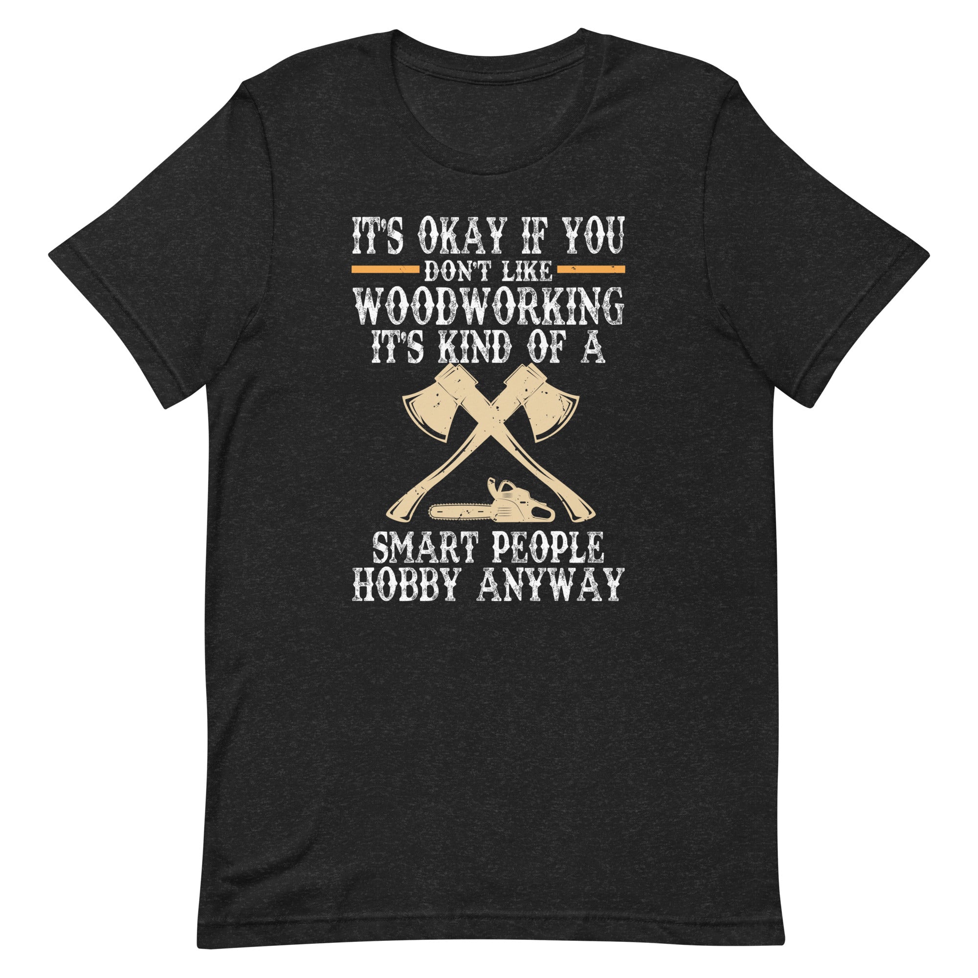 funny-woodworking-art-for-men-women-woodworking-woodworker-unisex-t-shirt